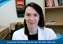 Scorecards That Matter: Use MG-ADL, MG-MMT, QMG, QoL